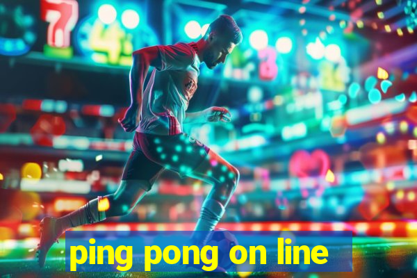 ping pong on line